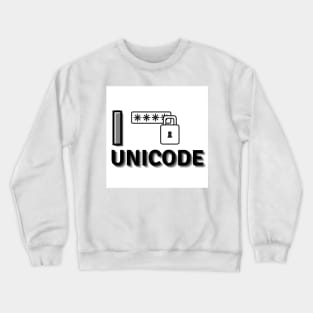 I Unicode Crewneck Sweatshirt